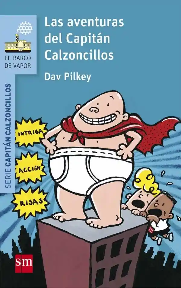 Las Aventuras Del Capitán Calzoncillos