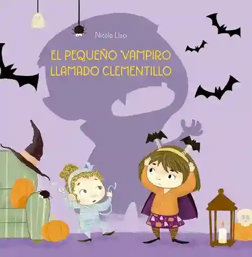 El Pequeño Vampiro Llamado Clementillo - Lisci Nicola