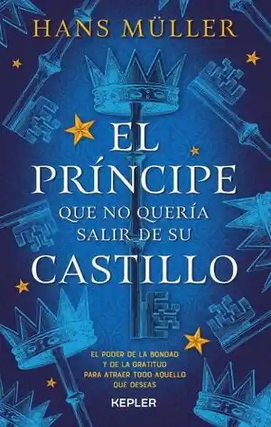 El Príncipe Que no Quería Salir de su Castillo - Muller Hans