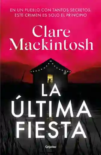 La Última Fiesta - Mackintosh Clare