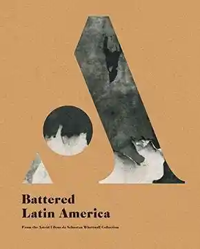 America Latina Golpeada. Battered Latin America