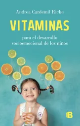 Vitaminas Para el Desarrollo Socioemocional de Los Niños