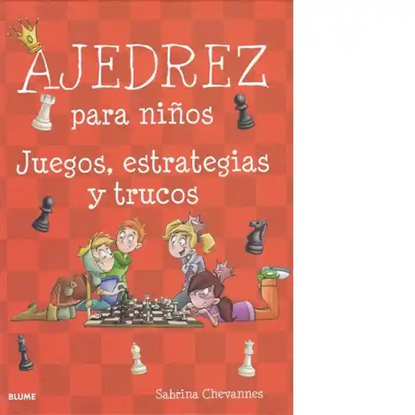 Ajedrez Para Niños. Juegos Estrategias y Trucos