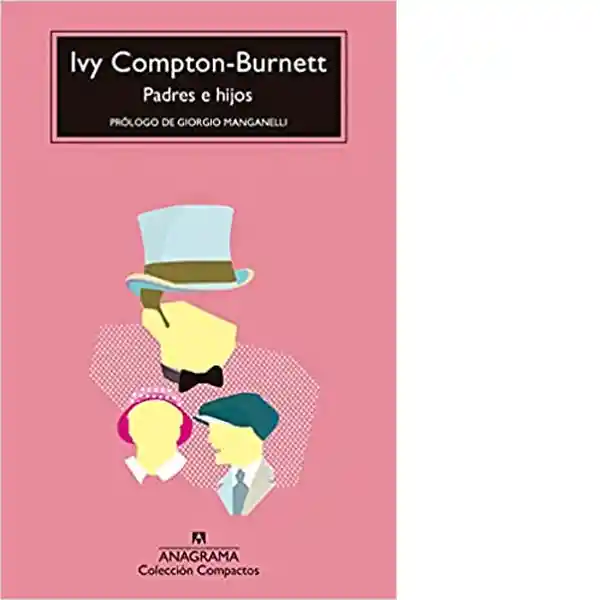 Padres e Hijos - Compton-Burnett Ivy