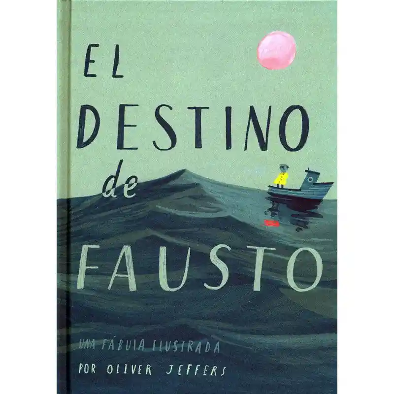 El Destino de Fausto. Una Fabula Ilustrada