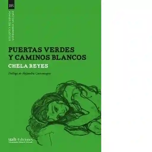 Puertas Verdes y Caminos Blancos - Reyes Chela