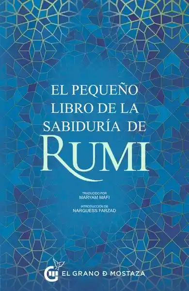 El Pequeño Libro de la Sabiduría de Rumi - Rumi