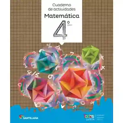 Matemática 4 Todos Juntos Básico - Santillana