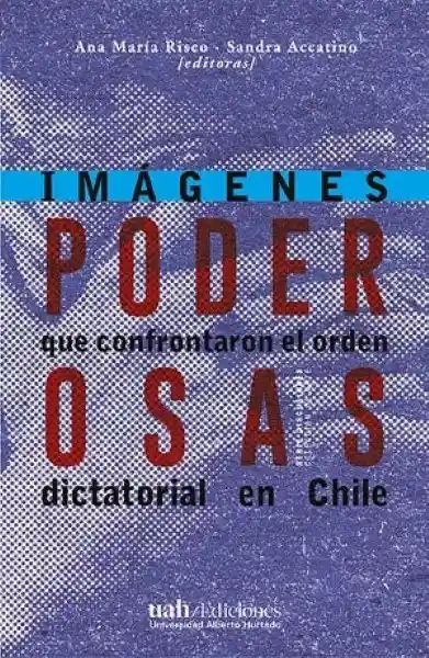 Poderosas. Imágenes Que Confrontaron el Orden - VV. AA