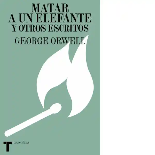 Matar a un Elefante - Orwell George