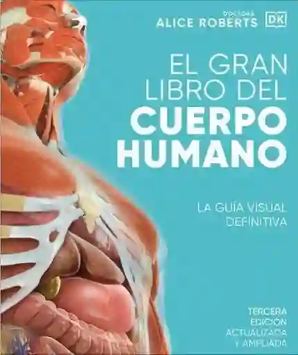 El Gran Libro Del Cuerpo Humano - Dorling Kindersley