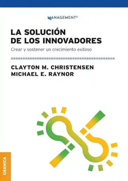 La Solucion de Los Innovadores - Christensen Clayton M.