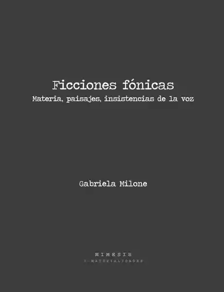 Ficciones Fónicas - Milone Gabriel