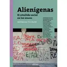 Alienigenas. el Estallido Social en Los Muros