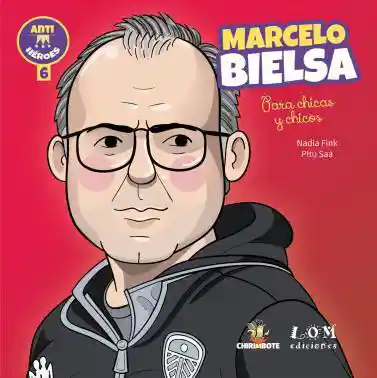 Marcelo Bielsa Para Chicas y Chicos