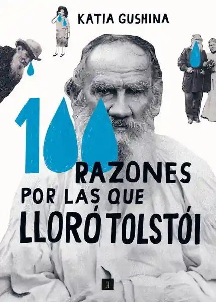 100 Razones Por Las Que Lloro Tolstoi - Guschina Katia