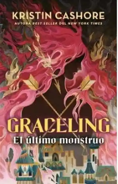 Graceling #2 el Último Monstruo - Cashore Kristin
