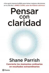 Pensar Con Claridad - Parrrish Shein