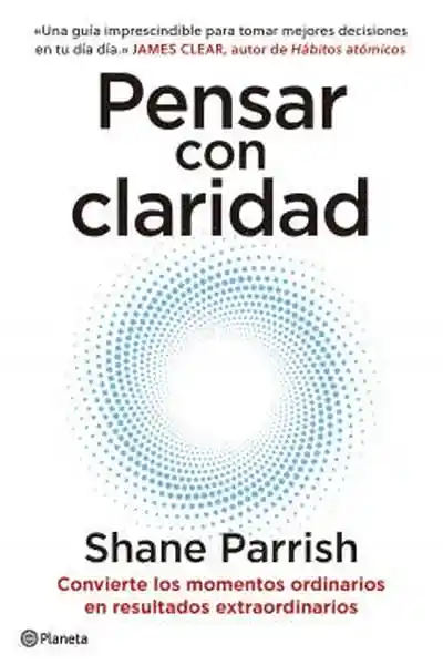 Pensar Con Claridad - Parrrish Shein