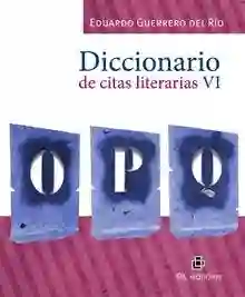 Diccionario de Citas Literarias Vi