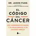 El Código Del Cáncer - Fung Jason