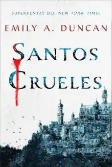 Santos Crueles (Algo Oscuro y Sagrado #1)