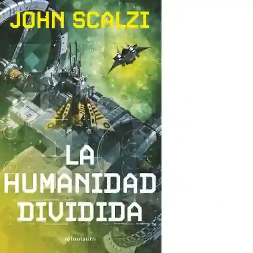 La Humanidad Dividida N 05/06 - Scalzi John