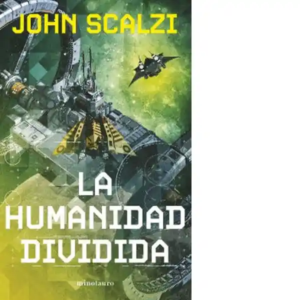 La Humanidad Dividida N 05/06 - Scalzi John