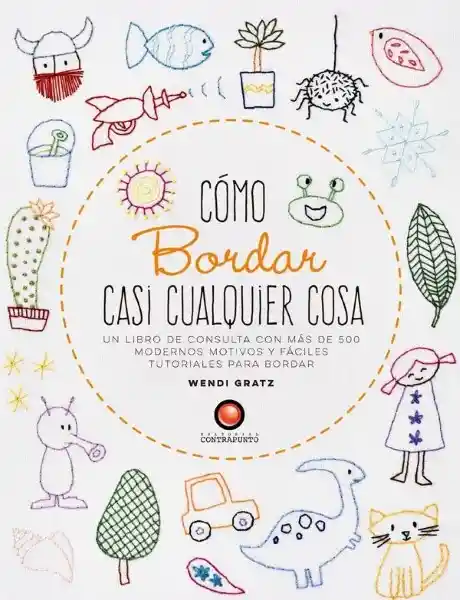 Como Bordar Casi Cualquier Cosa Contrapto 1 Libro