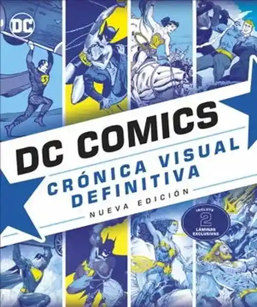 Dc Comics Crónica Visual Definitiva - Dorling Kindersley