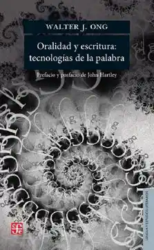 Oralidad y Escritura. Tecnologias de la Palabra