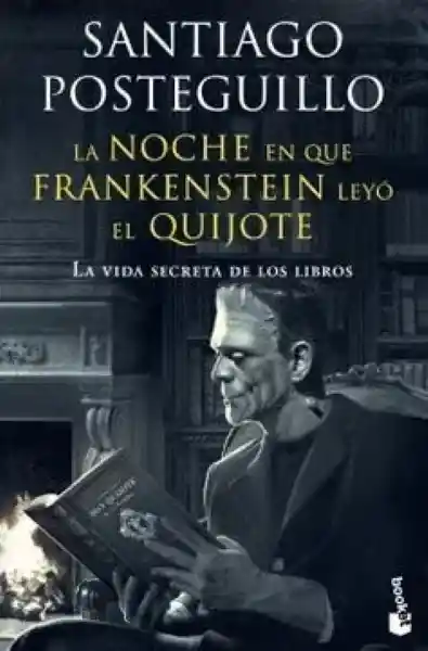 La Noche en Que Frankenstein - Posteguillo Santiago