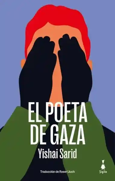 El Poeta de Gaza - Sarid Yishai