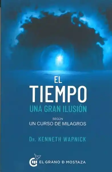 El Tiempo. Una Gran Ilusión - Wapnick Kenneth