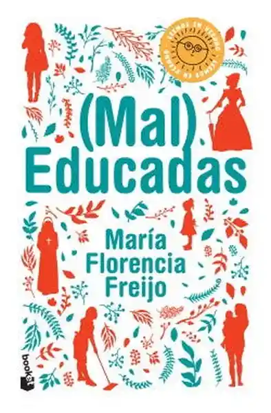 (Mal) Educadas - Freijo María Florencia