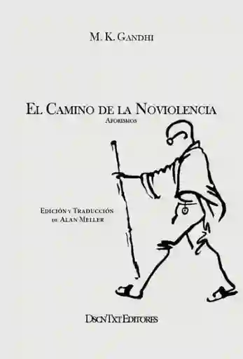 El Camino de la Noviolencia - Gandhi Mahatma