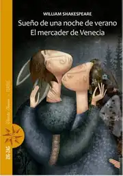 Sueño de Una Noche de Verano. el Mercader de Venecia