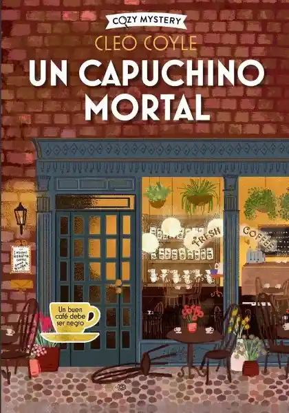 Un Cappuccino Mortal Cozy Mystery - Coyle Cleo