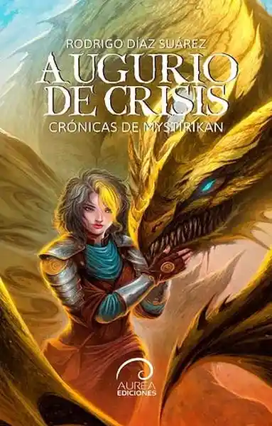 Crónicas de Mystirikan. Augurio de Crisis - Diaz Suarez Rodrigo