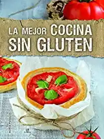 La Mejor Cocina Sin Gluten - Libsa