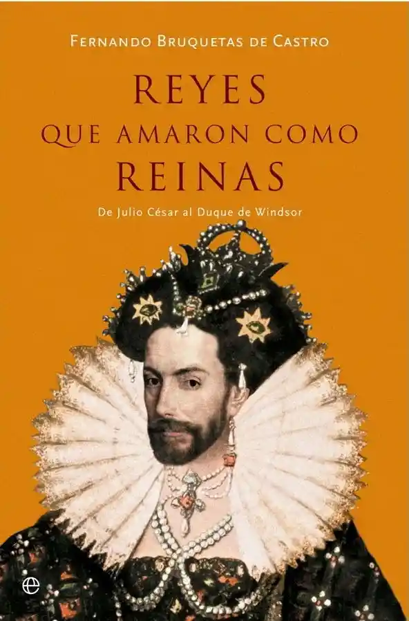 Reyes Que Amaron Como Reinas