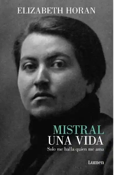 Mistral. Una Vida - Horan Elizabeth