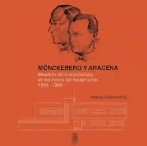 Monckeberg y Aracena 1920 - 1950 - Junemann Alfredo