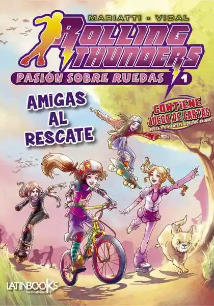 Amigas al Rescate. Rolling Thunders #1