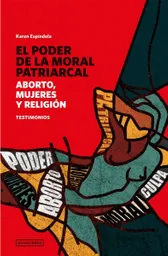 El Poder de la Moral Patriarcal - Espindola Karen