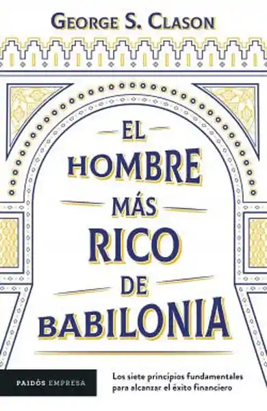 El Hombre Mas Rico de Babilonia - Clason George S.