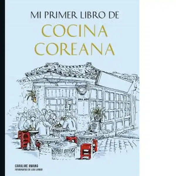 Mi Primer Libro de Cocina Coreana - Linder Lisa