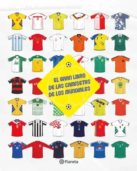 El Gran Libro de Las Camisetas de Los Mundiales - Esteban Catala