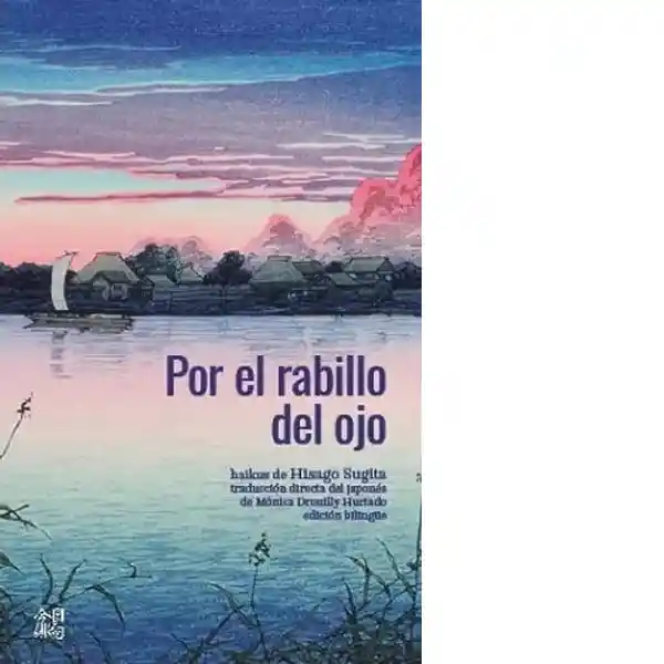 Por el Rabillo Del Ojo - Sugita Hisago