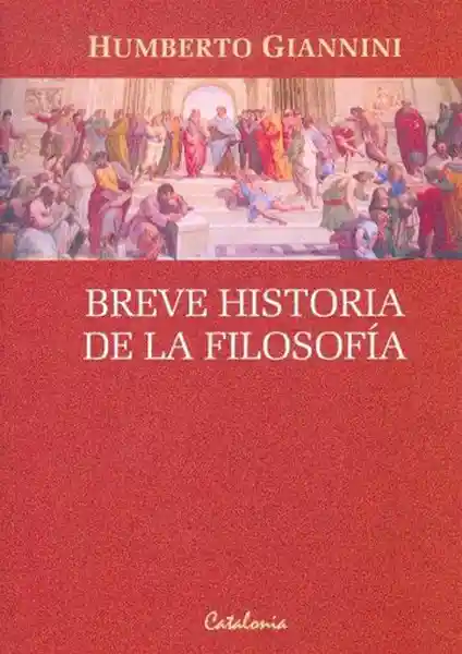 Breve Historia de la Filosofía - Giannini Humberto